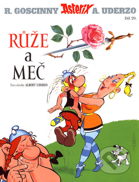 Kniha: Asterix - Růže a meč - Díl XXIX. (Albert Uderzo a René Goscinny). Egmont ČR, 2007 Kniha: Asterix - Růže a meč - Díl XXIX. (Albert Uderzo a René Goscinny). Egmont ČR, 2007