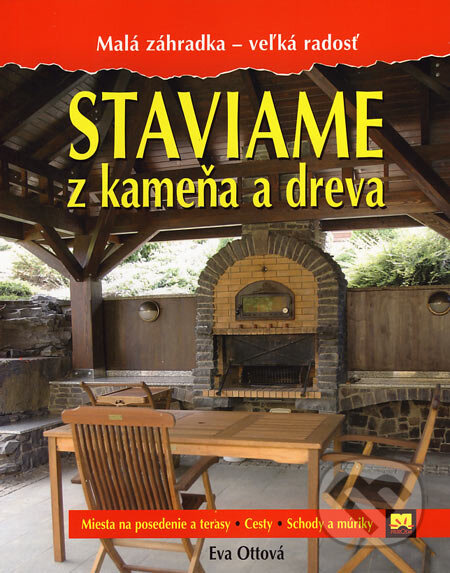Kniha: Staviame z kameňa a dreva (Eva Ottová). Príroda, 2007 Kniha: Staviame z kameňa a dreva (Eva Ottová). Príroda, 2007