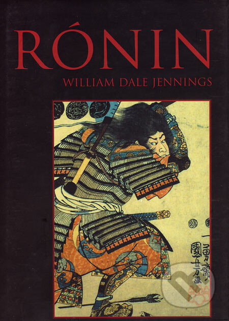 Kniha: Rónin (William Dale Jennings). Fighters Publications, 2006 Kniha: Rónin (William Dale Jennings). Fighters Publications, 2006