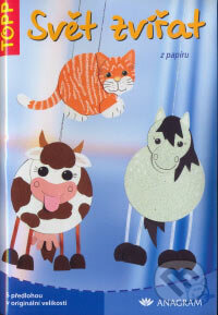Kniha: Svět zvířat z papíru (Silke Kobold). Anagram, 2007 Kniha: Svět zvířat z papíru (Silke Kobold). Anagram, 2007