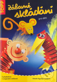 Kniha: Zábavné skládání pro děti (Armin Täubner). Anagram, 2007 Kniha: Zábavné skládání pro děti (Armin Täubner). Anagram, 2007