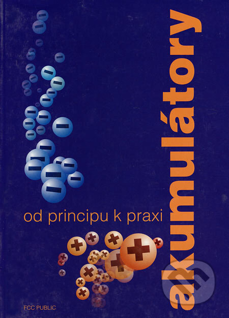 Kniha: Akumulátory (FCC PUBLIC). FCC PUBLIC, 2003 Kniha: Akumulátory (FCC PUBLIC). FCC PUBLIC, 2003