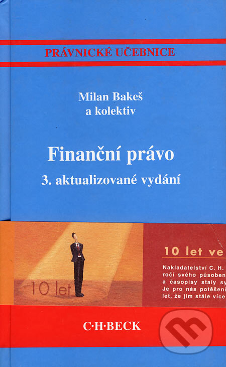 Kniha: Finanční právo (Milan Bakeš a kolektív). C. H. Beck, 2003 Kniha: Finanční právo (Milan Bakeš a kolektív). C. H. Beck, 2003