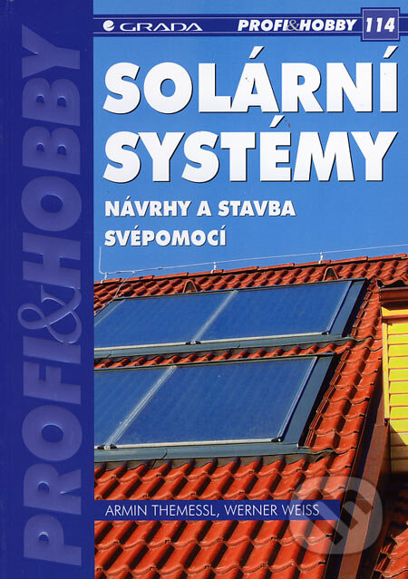 Kniha: Solární systémy (Armin Themessl a Werner Weiss). Grada, 2006 Kniha: Solární systémy (Armin Themessl a Werner Weiss). Grada, 2006