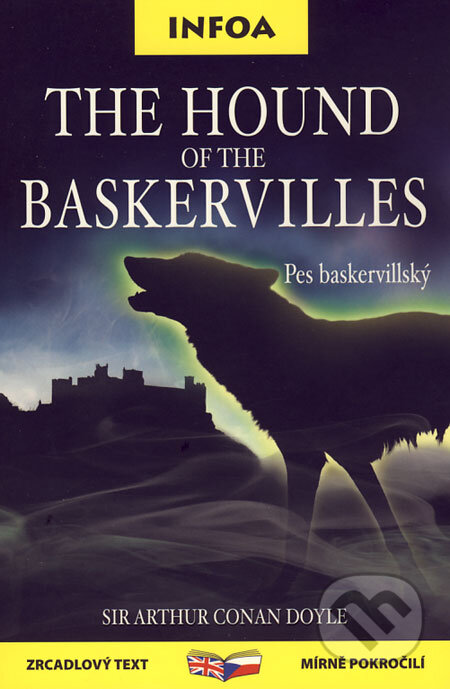 Kniha: The Hound of the Baskervilles / Pes baskervillský (Arthur Conan Doyle). INFOA, 2006 Kniha: The Hound of the Baskervilles / Pes baskervillský (Arthur Conan Doyle). INFOA, 2006