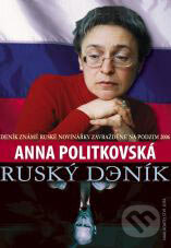 Kniha: Ruský deník (Anna Politkovská). Jota, 2007 Kniha: Ruský deník (Anna Politkovská). Jota, 2007