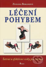 Kniha: Léčení pohybem (Zuzana Beranová). Poznání, 2007 Kniha: Léčení pohybem (Zuzana Beranová). Poznání, 2007