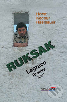 Kniha: Ruksak (Horst Kocour Haslbauer). Pragoline, 2007 Kniha: Ruksak (Horst Kocour Haslbauer). Pragoline, 2007