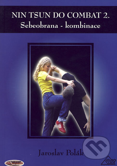 Kniha: Nin Tsun Do Combat 2 (Jaroslav Polák). Eurolex Bohemia, 2004 Kniha: Nin Tsun Do Combat 2 (Jaroslav Polák). Eurolex Bohemia, 2004