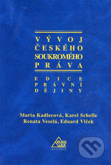 Kniha: Vývoj českého soukromého práva (Marta Kadlecová a kolektív). Eurolex Bohemia, 2004 Kniha: Vývoj českého soukromého práva (Marta Kadlecová a kolektív). Eurolex Bohemia, 2004