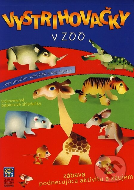 Kniha: Vystrihovačky - V ZOO (Svojtka&Co.). Svojtka&Co., 2007 Kniha: Vystrihovačky - V ZOO (Svojtka&Co.). Svojtka&Co., 2007
