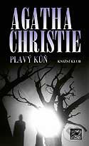 Kniha: Plavý kůň (Agatha Christie). Knižní klub, 2006 Kniha: Plavý kůň (Agatha Christie). Knižní klub, 2006