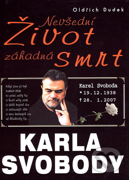Kniha: Nevšední život, záhadná smrt Karla Svobody (Miroslava Dudková a Oldřich Dudek). BVD, 2007 Kniha: Nevšední život, záhadná smrt Karla Svobody (Miroslava Dudková a Oldřich Dudek). BVD, 2007