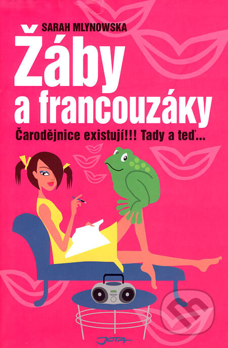 Kniha: Žáby a francouzáky (Sarah Mlynowska). Jota, 2007 Kniha: Žáby a francouzáky (Sarah Mlynowska). Jota, 2007