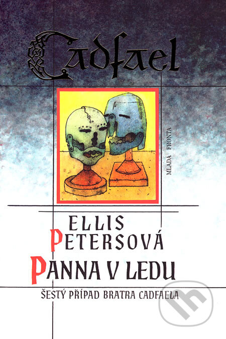 Kniha: Panna v ledu (Ellis Petersová). Mladá fronta, 2007 Kniha: Panna v ledu (Ellis Petersová). Mladá fronta, 2007