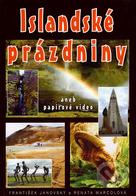 Kniha: Islandské prázdniny (František Janovský a Renata Marcolová). Dialog, Viva Geodesia, 2005 Kniha: Islandské prázdniny (František Janovský a Renata Marcolová). Dialog, Viva Geodesia, 2005