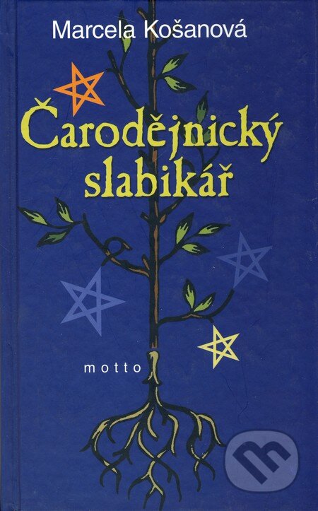 Kniha: Čarodějnický slabikář (Marcela Košanová). Motto, 2007 Kniha: Čarodějnický slabikář (Marcela Košanová). Motto, 2007
