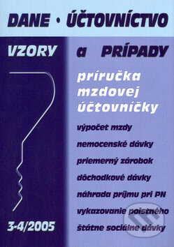 Kniha: Príručka mzdovej účtovníčky 2005 (Zuzana Cingelová). Poradca s.r.o., 2005 Kniha: Príručka mzdovej účtovníčky 2005 (Zuzana Cingelová). Poradca s.r.o., 2005
