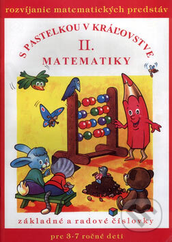 Kniha: S pastelkou v kráľovstve matematiky II (Jana Remišová). Poradca s.r.o., 2003 Kniha: S pastelkou v kráľovstve matematiky II (Jana Remišová). Poradca s.r.o., 2003