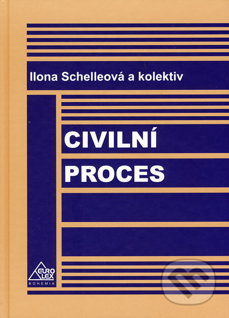 Kniha: Civilní proces (Ilona Schelleová a kolektív). Eurolex Bohemia, 2006 Kniha: Civilní proces (Ilona Schelleová a kolektív). Eurolex Bohemia, 2006