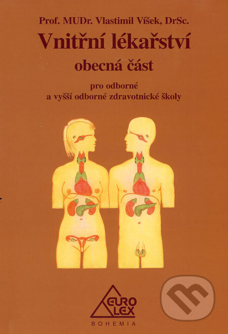 Kniha: Vnitřní lékařství - obecná část (Vlastimil Víšek). Eurolex Bohemia, 2005 Kniha: Vnitřní lékařství - obecná část (Vlastimil Víšek). Eurolex Bohemia, 2005
