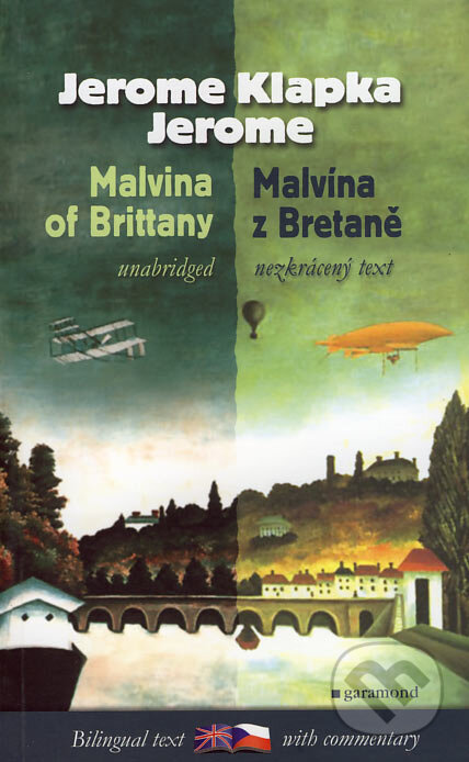 Kniha: Malvina of Brittany / Malvína z Bretaně (Jerome Klapka Jerome). Garamond, 2007 Kniha: Malvina of Brittany / Malvína z Bretaně (Jerome Klapka Jerome). Garamond, 2007