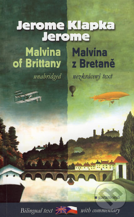 Malvina of Brittany / Malvína z Bretaně - Jerome Klapka Jerome, Garamond, 2007