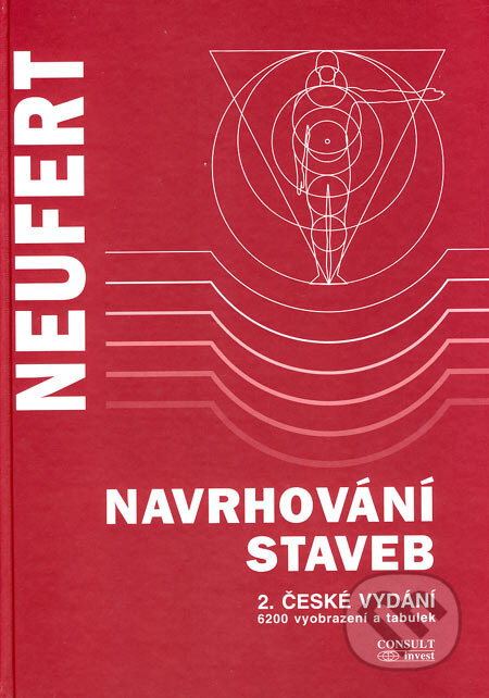 Kniha: Navrhování staveb (Ernst Neufert). Consultinvest Interna, 2000 Kniha: Navrhování staveb (Ernst Neufert). Consultinvest Interna, 2000