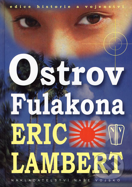 Kniha: Ostrov Fulakona (Eric Lambert). Naše vojsko CZ, 2007 Kniha: Ostrov Fulakona (Eric Lambert). Naše vojsko CZ, 2007