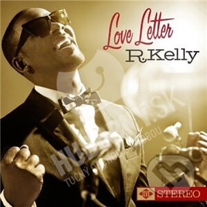 Hudobné CD: R. Kelly: Love Letter (). , 2011 Hudobné CD: R. Kelly: Love Letter (). , 2011