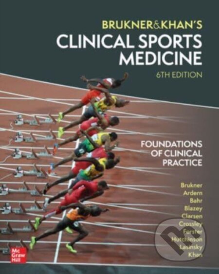 Kniha: Clinical Sports Medicine: Foundations of Clinical Practice (Karim Khan a Peter Brukner). McGraw-Hill, 2024 Kniha: Clinical Sports Medicine: Foundations of Clinical Practice (Karim Khan a Peter Brukner). McGraw-Hill, 2024