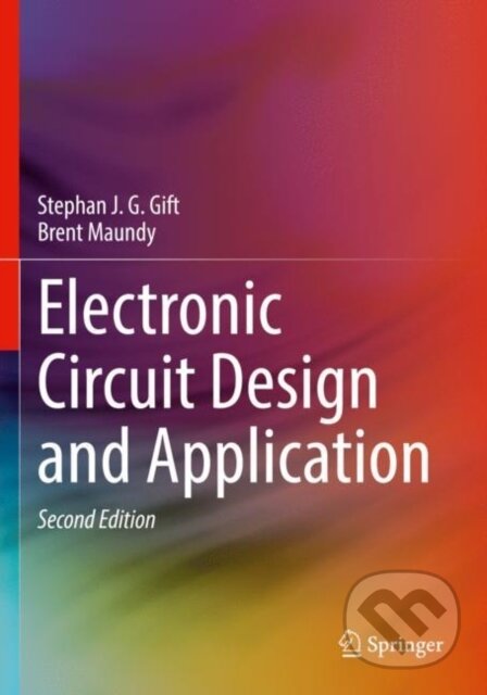 Kniha: Electronic Circuit Design and Application (Brent Maundy a Stephan J. G. Gift). Springer Verlag, 2022 Kniha: Electronic Circuit Design and Application (Brent Maundy a Stephan J. G. Gift). Springer Verlag, 2022
