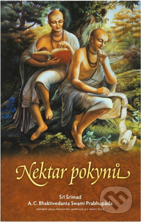 Kniha: Nektar pokynů : sláva Śr? Guruovi a Śr? Gaur?ńgovi : autorizované české vydání Śr? Upadeś?mrty Śr?ly R?py Gosv?m?ho s původními sanskrtskými texty, přepisem do latinského písma, českými synonymy, p... (A. Č. Bhaktivédanta Swami Prabhupáda). , 2018 Kniha: Nektar pokynů : sláva Śr? Guruovi a Śr? Gaur?ńgovi : autorizované české vydání Śr? Upadeś?mrty Śr?ly R?py Gosv?m?ho s původními sanskrtskými texty, přepisem do latinského písma, českými synonymy, p... (A. Č. Bhaktivédanta Swami Prabhupáda). , 2018