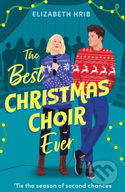 Kniha: The Best Christmas Choir Ever (Elizabeth Hrib). HarperCollins Publishers, 2025 Kniha: The Best Christmas Choir Ever (Elizabeth Hrib). HarperCollins Publishers, 2025