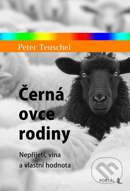 Kniha: Černá ovce rodiny (Peter Teuschel). Portál, 2025 Kniha: Černá ovce rodiny (Peter Teuschel). Portál, 2025