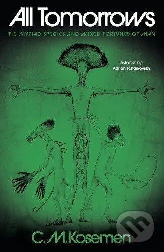 Kniha: All Tomorrows (C.M. Kosemen). Independently Published, 2025 Kniha: All Tomorrows (C.M. Kosemen). Independently Published, 2025