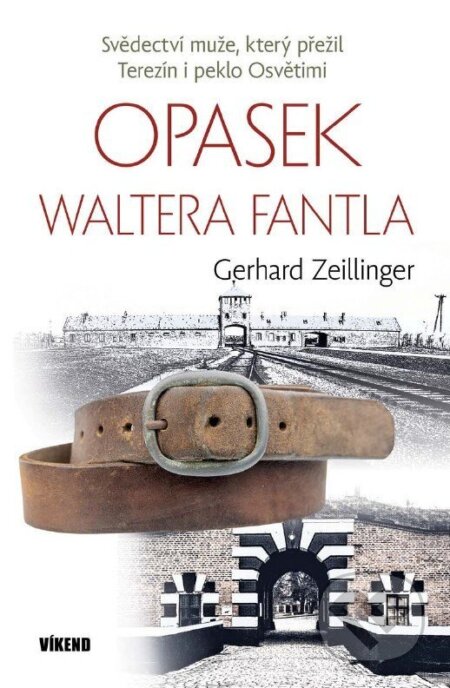 Kniha: Opasek Waltera Fantla (Gerhard Zeillinger). Víkend, 2010 Kniha: Opasek Waltera Fantla (Gerhard Zeillinger). Víkend, 2010