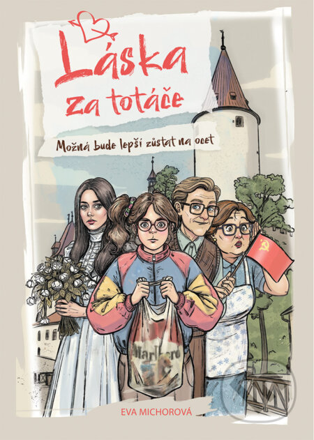 Kniha: Láska za totáče (Eva Michorová). Epocha, 2025 Kniha: Láska za totáče (Eva Michorová). Epocha, 2025