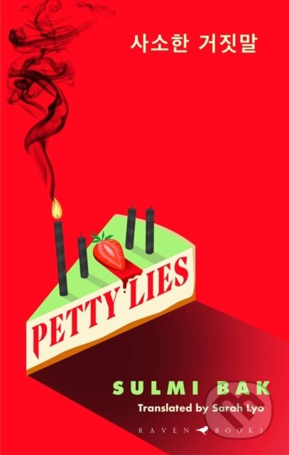 Kniha: Petty Lies (Sulmi Bak). Bloomsbury, 2025 Kniha: Petty Lies (Sulmi Bak). Bloomsbury, 2025