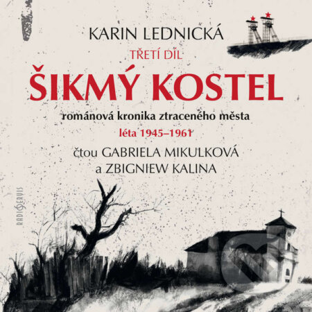 Audiokniha: Šikmý kostel: Třetí díl (Karin Lednická). Radioservis, 2025 Audiokniha: Šikmý kostel: Třetí díl (Karin Lednická). Radioservis, 2025
