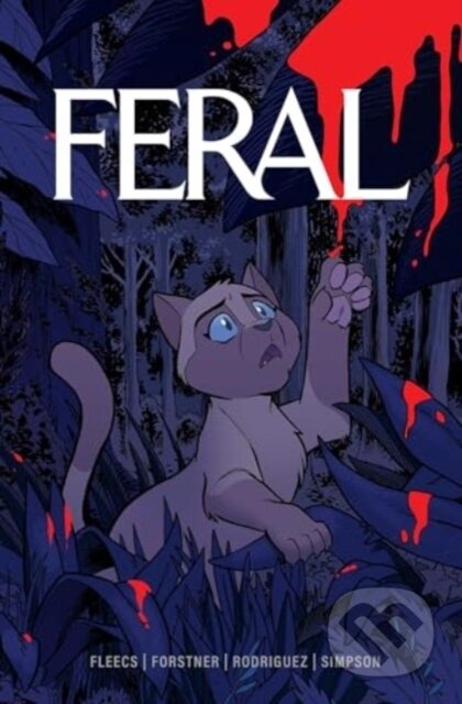 Kniha: Feral Volume 1 (Tony Fleecs). Image Comics, 2024 Kniha: Feral Volume 1 (Tony Fleecs). Image Comics, 2024
