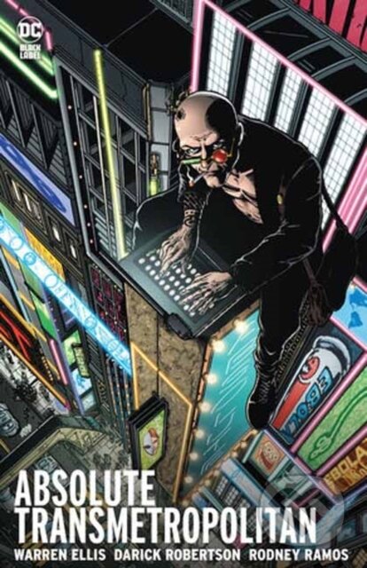 Kniha: Absolute Transmetropolitan Vol. 1 (Tony Harris a Warren Ellis). DC Comics, 2024 Kniha: Absolute Transmetropolitan Vol. 1 (Tony Harris a Warren Ellis). DC Comics, 2024