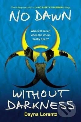 Kniha: No Dawn without Darkness (Dayna Lorentz). Penguin Putnam Inc, 2015 Kniha: No Dawn without Darkness (Dayna Lorentz). Penguin Putnam Inc, 2015