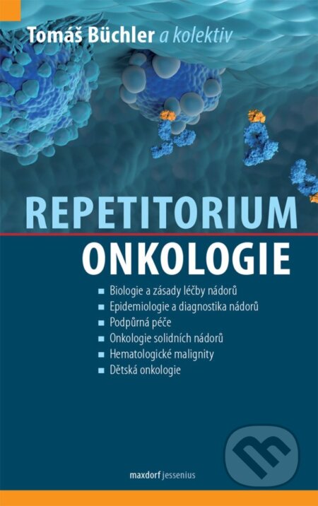 Kniha: Repetitorium onkologie (Tomáš Büchler). Maxdorf, 2025 Kniha: Repetitorium onkologie (Tomáš Büchler). Maxdorf, 2025