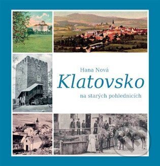 Kniha: Klatovsko na starých pohlednicích (Hana Nová). Baron Kniha: Klatovsko na starých pohlednicích (Hana Nová). Baron
