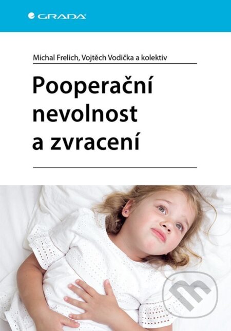 Kniha: Pooperační nevolnost a zvracení (Michal Frelich a Vojtěch Vodička). Grada, 2025 Kniha: Pooperační nevolnost a zvracení (Michal Frelich a Vojtěch Vodička). Grada, 2025