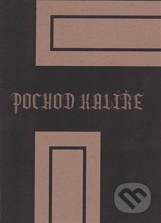 Kniha: Pochod kalíře (Jan Kallirsch). Lege Artis, 2025 Kniha: Pochod kalíře (Jan Kallirsch). Lege Artis, 2025