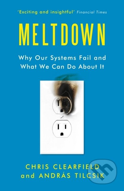 Kniha: Meltdown (Andras Tilcsik a Chris Clearfield). Atlantic Books, 2019 Kniha: Meltdown (Andras Tilcsik a Chris Clearfield). Atlantic Books, 2019