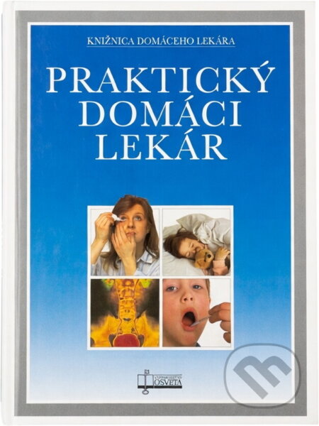Kniha: Praktický domácí lekár (Osveta). Osveta, 1991 Kniha: Praktický domácí lekár (Osveta). Osveta, 1991