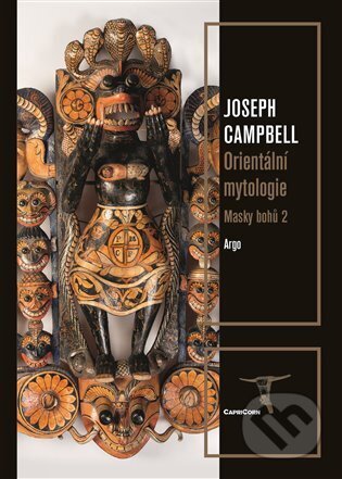 E-kniha: Masky bohů 2 - Orientální mytologie (Joseph Campbell). Argo, 2025 E-kniha: Masky bohů 2 - Orientální mytologie (Joseph Campbell). Argo, 2025